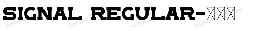 Signal Regular字体转换 Signal Regular字体转换